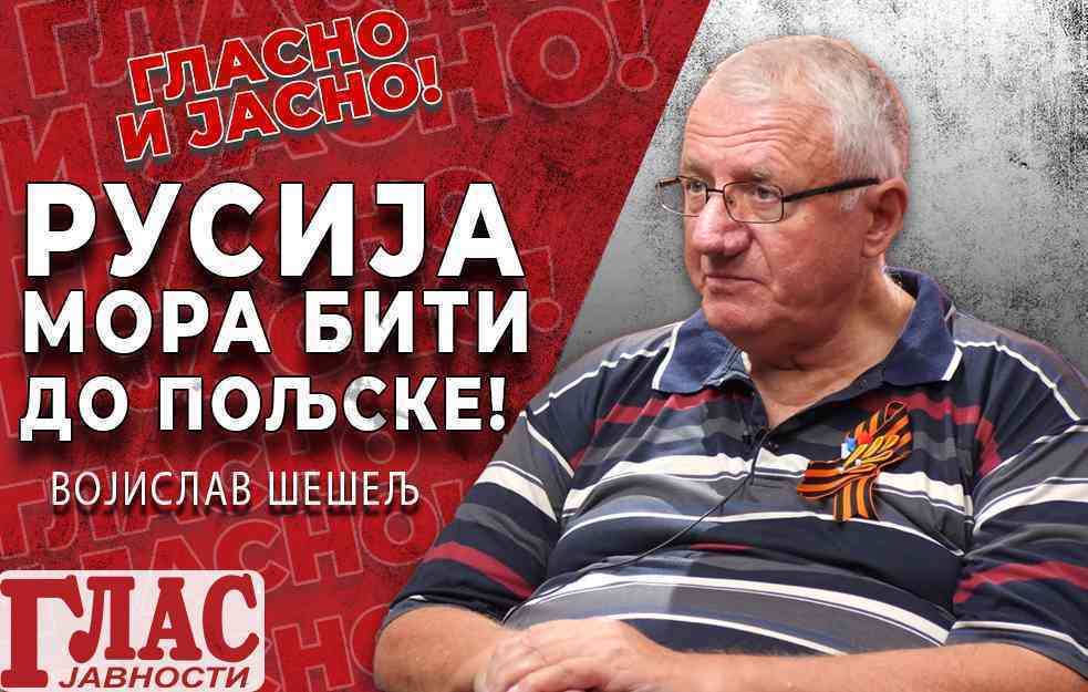 ŠEŠELJ: RUSIJA MORA BITI DO POLJSKE, UKRAJINA NEMA PRAVO DA POSTOJI! (VIDEO)